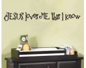 Wall Decal Jesus Loves Me This I Know  Vinyl Art  EXTRA LARGE